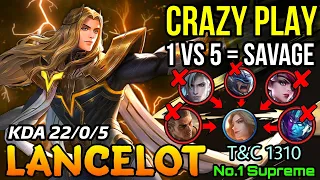 Crazy Play Lancelot 1 VS 5 = SAVAGE!! - Supreme No.1 Lancelot T&C 1310 - MLBB