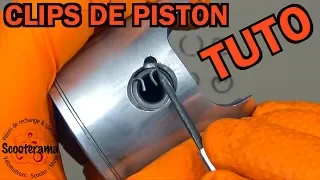 "TUTO" MONTAGE CLIPS DE PISTON