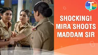 SHOCKING! Mira shoots Maddam Sir & threatens to shoot Karishma | Maddam Sir