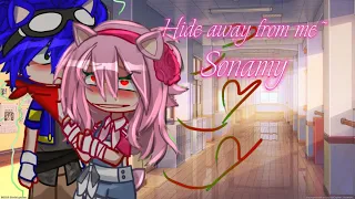 Hide away from me~💕💕|sonamy|