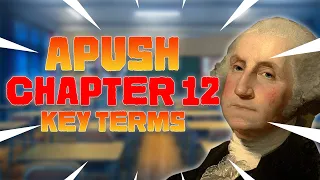 APUSH Chapter 12 Key Terms + Notes (American Pageant)