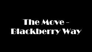 The Move - Blackberry Way