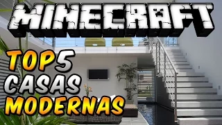 Minecraft Top 5 - "Casas Modernas" - Episodio 11