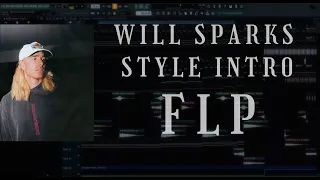 Will Sparks Style FLP - (Intro Idea)