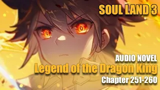 SOUL LAND 3 | Let Him Kneel | Chapter 251-260