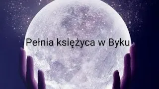 ✨🌜Pełnia księżyca w Byku ✨🌛 wszystkie znaki zodiaku