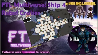 FTL multiverse #4 Rebel Multiverse Cruiser!