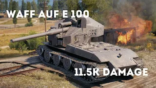 Waffenträger auf E 100 WoT – 3 KILLS/ 11,5K DAMAGE