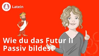 Futur II Passiv: so bildest du es! – Latein | Duden Learnattack