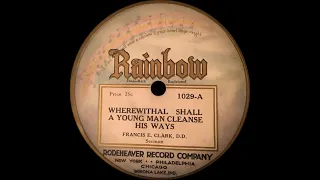 [Rainbow Record 1029-A] Francis E. Clark – Wherewithal Shall A Young Man Cleanse His Ways