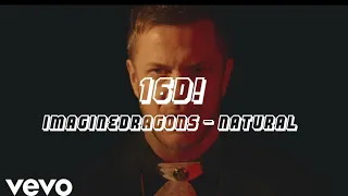 ImagineDragons - Natural | Not 8D, Not 12D but 16D!