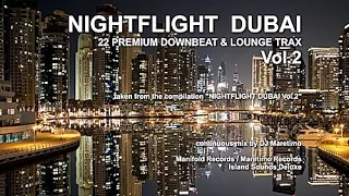 DJ Maretimo - Nightflight Dubai Vol.2 (Full Album) HD, Continuous Mix, Lounge Music