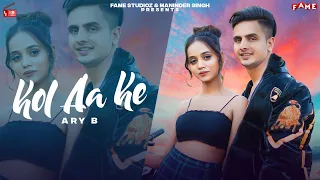 Ary B - Kol aa Ke | Sohib Khan & Elina | Punjabi Song 2022 | Romantic Song | Fame Studioz