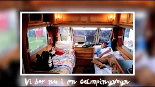 Vi bor nu i en campingvogn