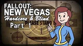 Fallout: New Vegas - Blind - Hardcore | Part 1, Rigged From The Start