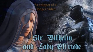 [Ashes of Ariandel] Sir Vilhelm & Lady Friede, extended (lore, etymolgy) [Dark Souls 3]