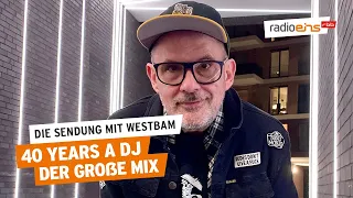 40 Years A DJ | Die Sendung mit Westbam