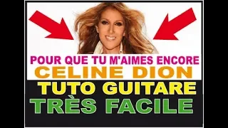 TUTO GUITARE FACILE /  POUR QUE TU M'AIMES ENCORE / CELINE DION J.J GOLDMAN