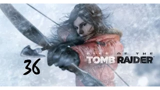 Rise of the Tomb Raider #36 Гробница Китежские Бани