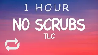 TLC - No Scrubs (Lyrics) | 1 HOUR