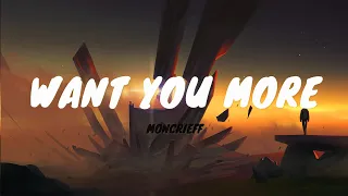 Want You More - Moncrieff (wallpaper lyrics)