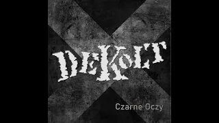 DeKolt - Czarne Oczy