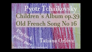 Tchaikovsky Children´s Album Old french song Playback piano accompaniment