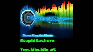 StupidAzshara Ten-Min-Mix #5