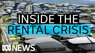 How long will the rental crisis last and what will fix it? | The Business | ABC News