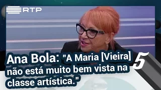 Ana Bola: "A Maria [Vieira] não está muito bem vista na classe artística." - 5 Para a Meia-Noite