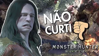 5 Motivos Pra NÃO Jogar Monster Hunter: World