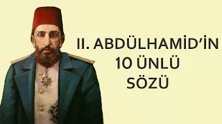 II. Abdülhamid's 10 Famous Words