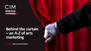 Behind the curtain – an A Z of arts marketing