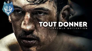 TOUT DONNER - Vidéo de Motivation en français