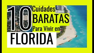 10 CIUDADES BARATAS PARA VIVIR EN FLORIDA | ESTADOS BARATOS DONDE VIVIR EN USA | VIVIR EN FLORIDA