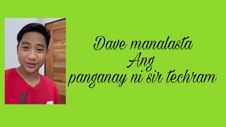 Anak na panganay ng techram vlog  si kuya Dave manalastas