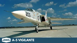 A-5 Vigilante - Warbird Wednesday Episode #176