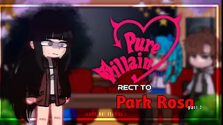 Pure Villain Love react to Park Rosa ] - | 2/2 | MADE BY : ITZMAEツ