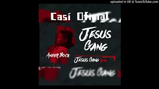 AnderBock : Jesus Gang Remix Ft Gabriel Rodríguez EMC ❌ Mr Yeison /Audio (Casi Oficial).