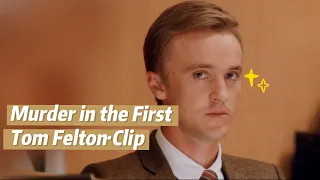 [Tom Felton] Murder in the first clip