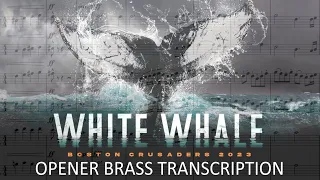 Boston Crusaders 2023 "White Whale" | Full Opener Transcription (Early Season)