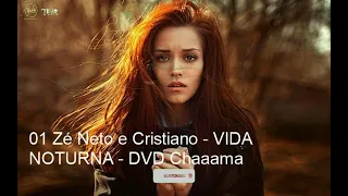 Zé Neto e Cristiano - VIDA NOTURNA - DVD Chaaama #audio