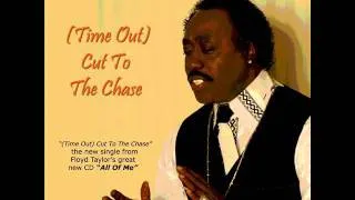 Floyd Taylor "Cut To The Chase"  (www.soulbluesmusic.com)