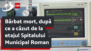 Bărbat mort, după ce a căzut de la etajul Spitalului Municipal Roman