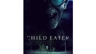 Пожиратель детей   The Child Eater 2016 Трейлер