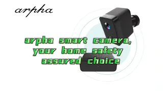 Arpha smart camera, your family is safe and assured choice