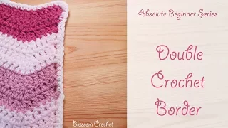 Absolute Beginner Crochet Series Ep 6: Double Crochet Border (Single US)