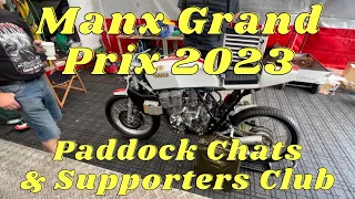 Manx Grand Prix 2023 Day2: Paddock Chat, MGP Supporters Club & more