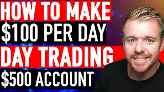 Day Trading $500 Account! $100 Profit Per Day?