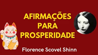 FLORENCE SCOVEL SHINN | AFIRMAÇÕES PARA PROSPERIDADE